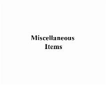 Miscellaneous Items
